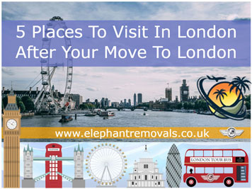 5 Places To Visit In London After Your Move Elephant Removals